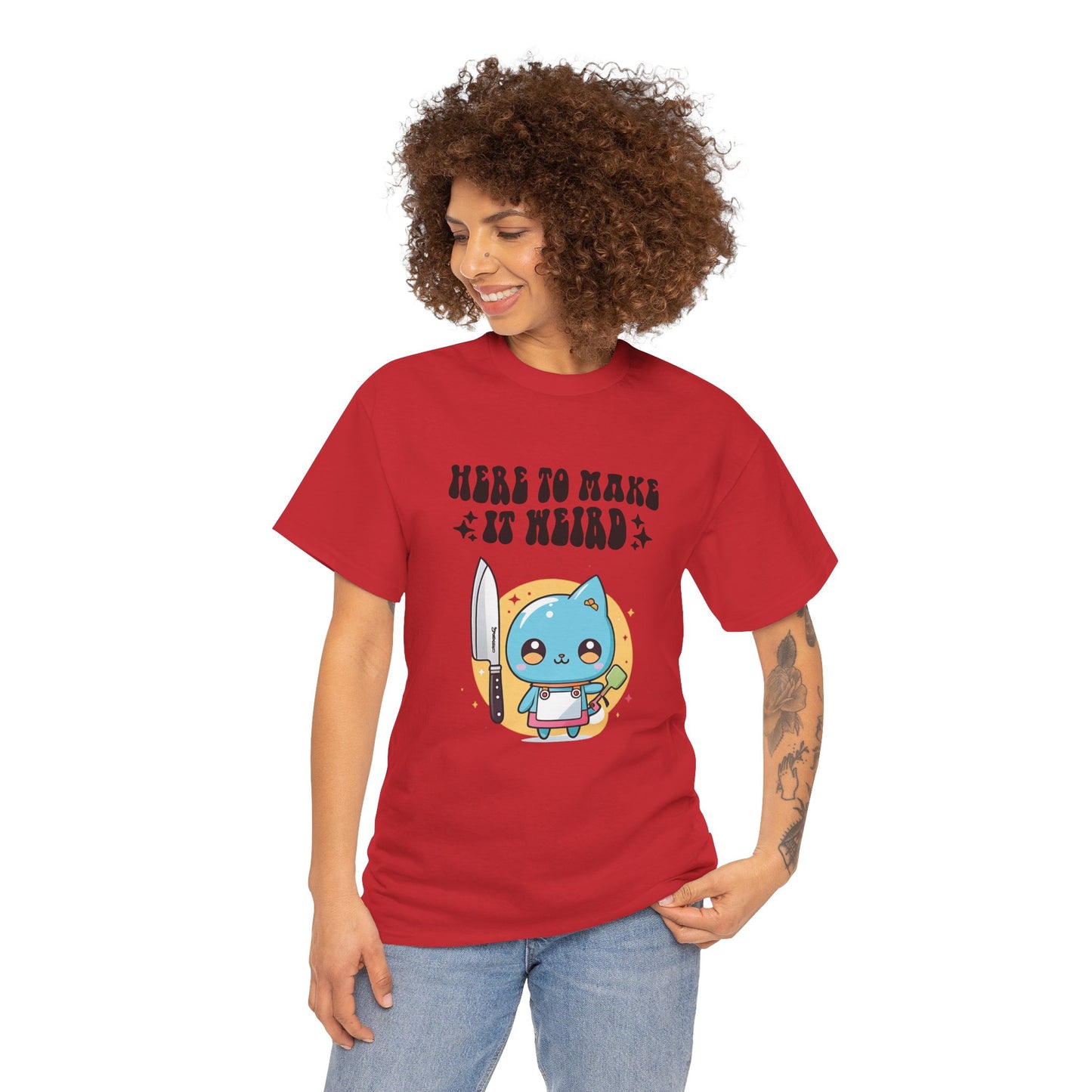 Here to make it Weird Quirky Fun Tee Shirt Colourful Crazy Humor Funny Kawaii Sassy Queen Unisex Heavy Cotton T-Shirt