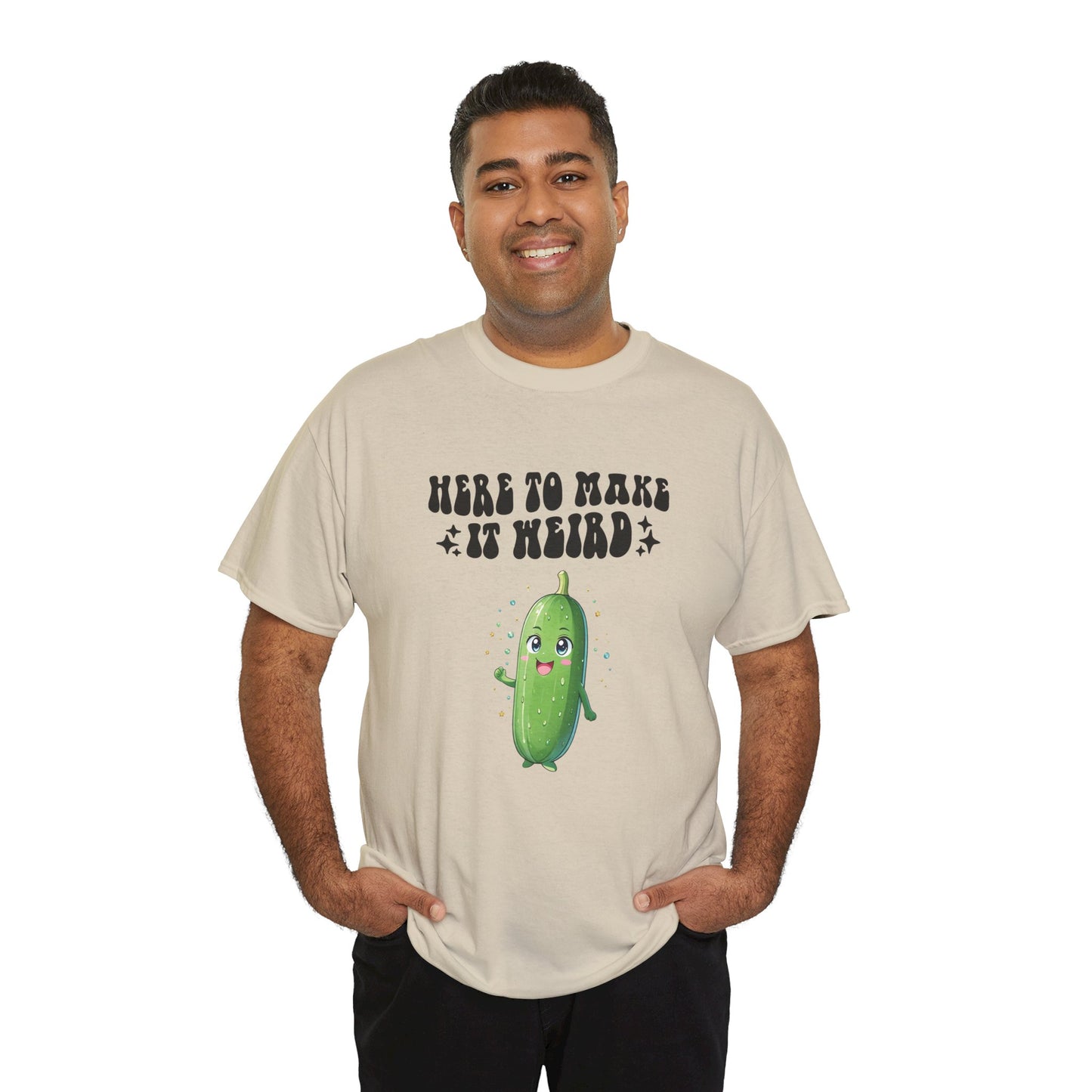 Here to make it Weird Quirky Fun Tee Shirt Colourful Crazy Humor Funny Kawaii Sassy Queen Unisex Heavy Cotton T-Shirt