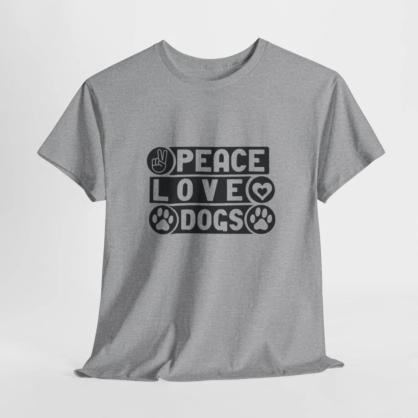 Peace Love Dogs  Unisex Heavy Cotton Tee