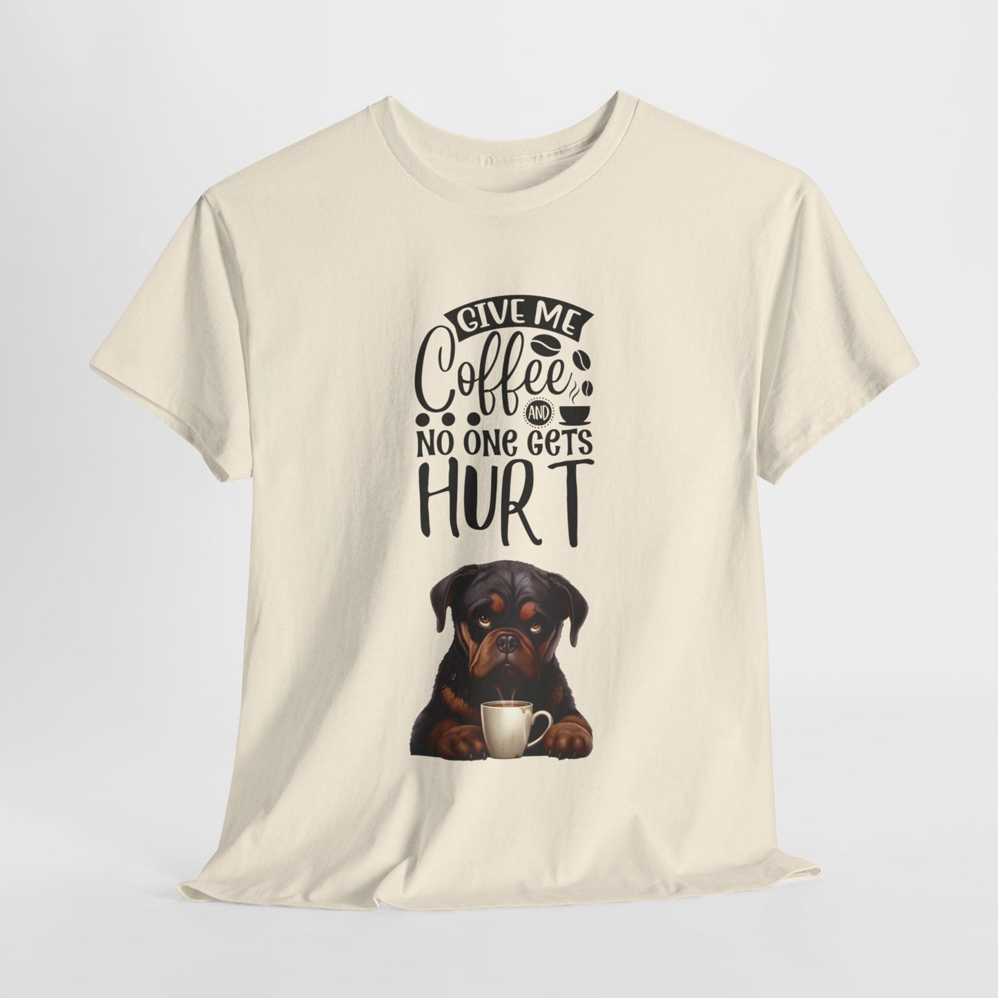 Give me Coffee Fun Rottweiler Dog Shirt Kaffee Humor Unisex Heavy Cotton T-Shirt