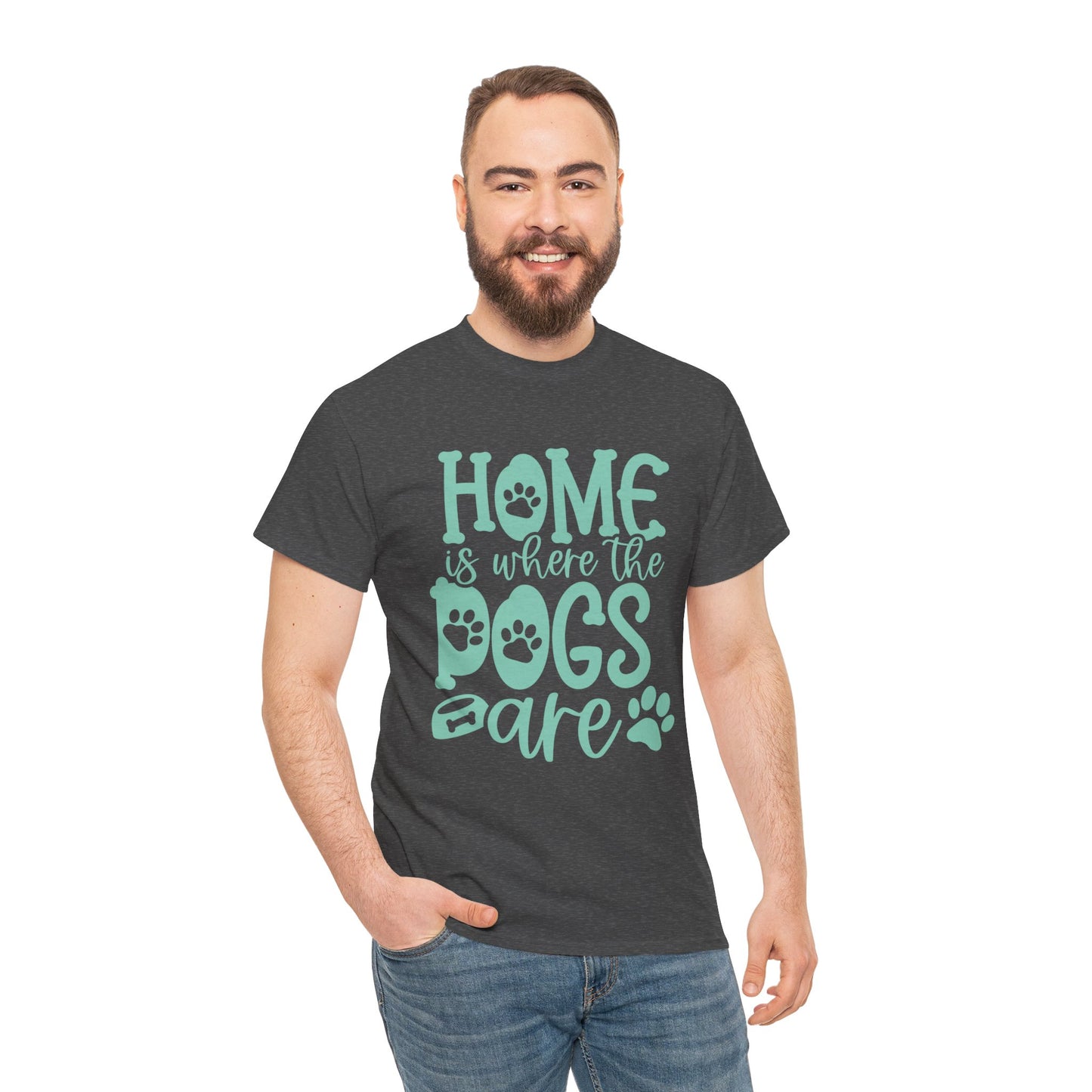 Home is where the Dogs are Cute Doglover Shirt Cozy Unisex Heavy Cotton T-Shirt