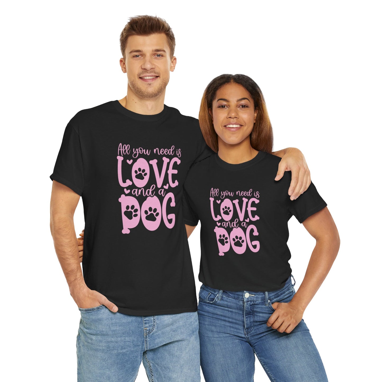 All you need is Love and a Dog Cute Doglover Shirt Unisex Heavy Cotton T-Shirt