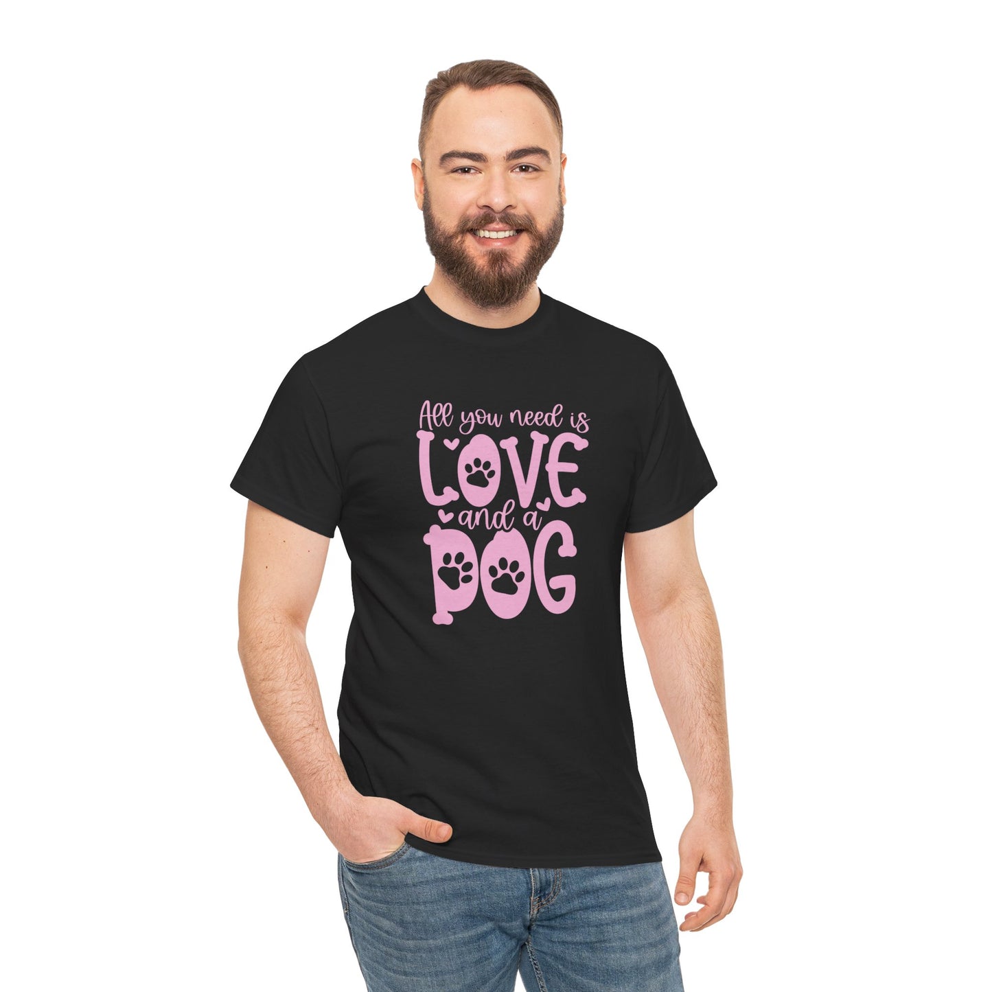 All you need is Love and a Dog Cute Doglover Shirt Unisex Heavy Cotton T-Shirt