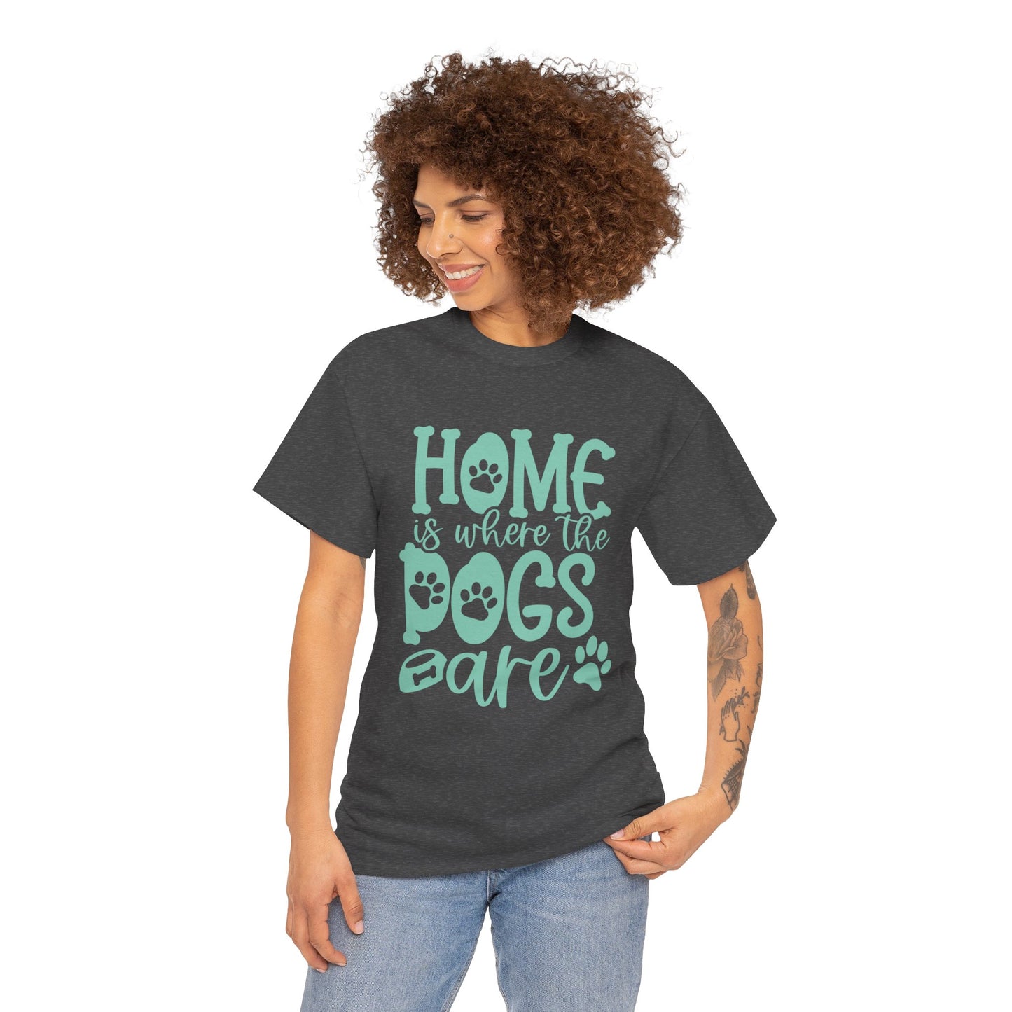 Home is where the Dogs are Cute Doglover Shirt Cozy Unisex Heavy Cotton T-Shirt