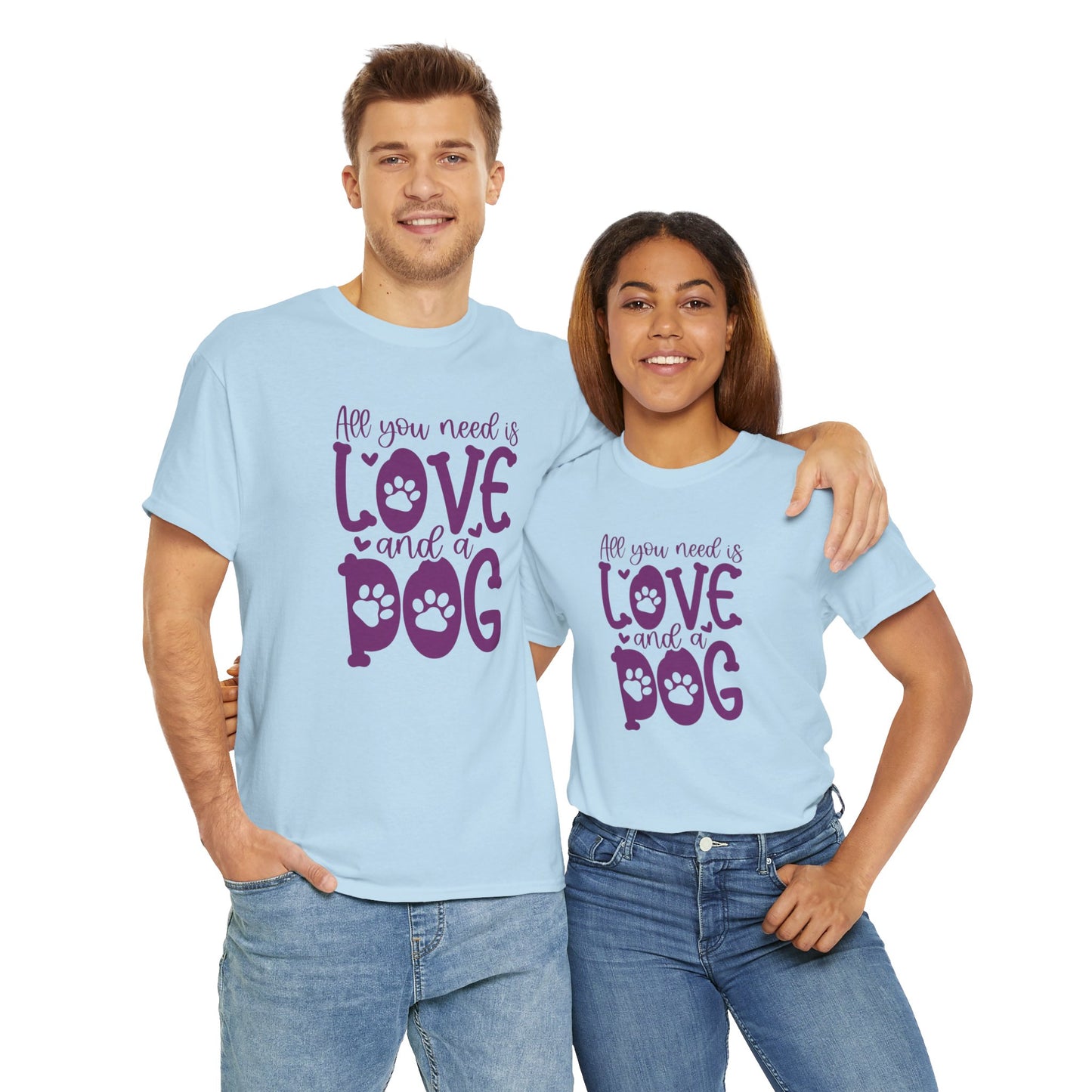 All you need is Love and a Dog Cute Doglover Shirt Unisex Heavy Cotton T-Shirt