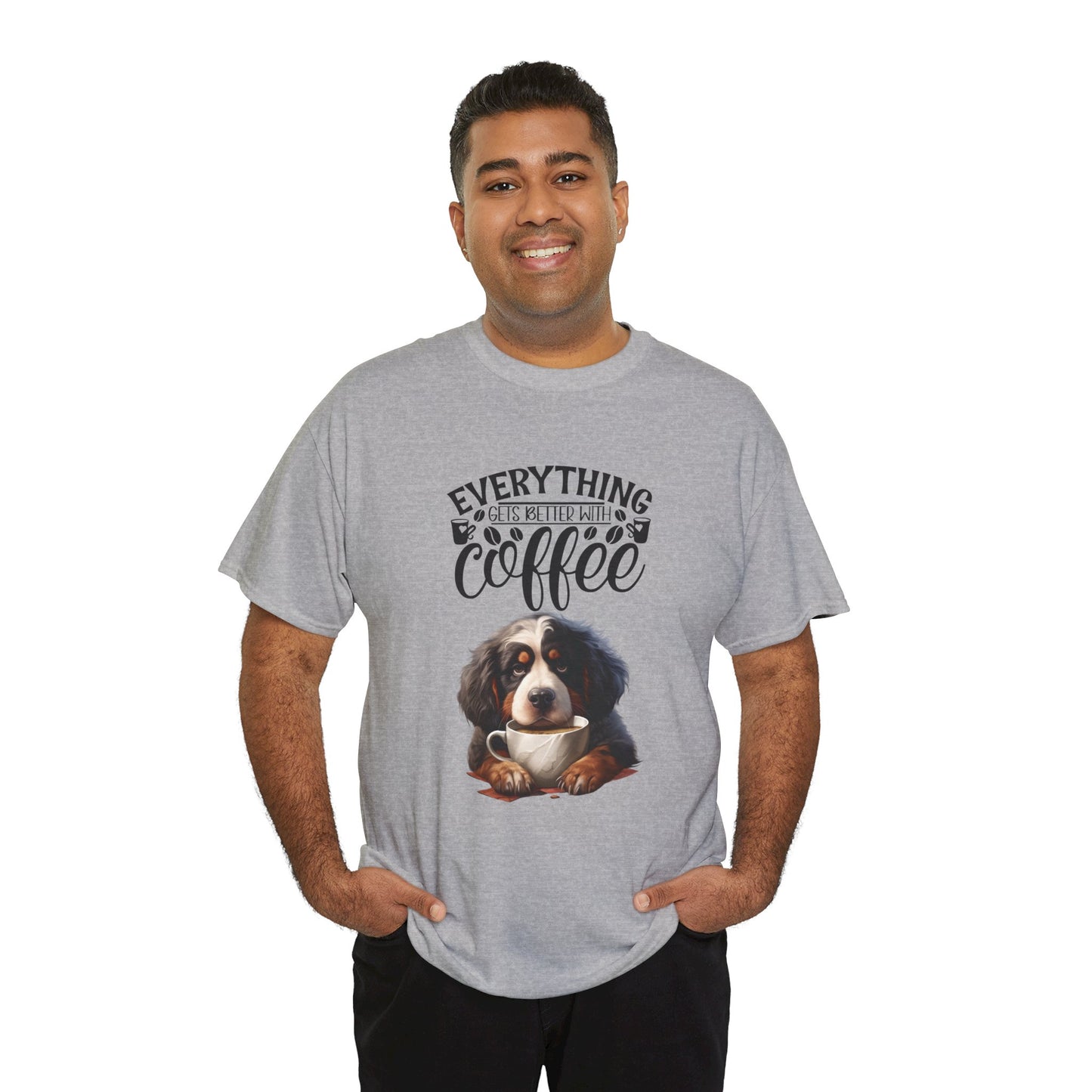 Everything gets better with Coffee Fun Dog Shirt Kaffee Humor Unisex Heavy Cotton T-Shirt