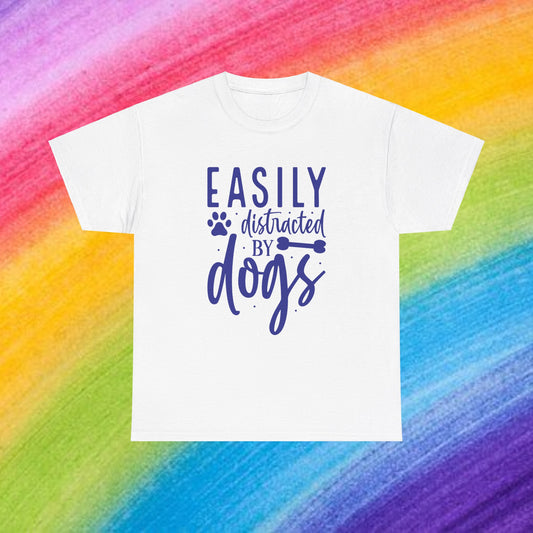 Easily distracted by Dogs Cute Doglover Shirt Cozy Comfort Colors Unisex Heavy Cotton T-Shirt