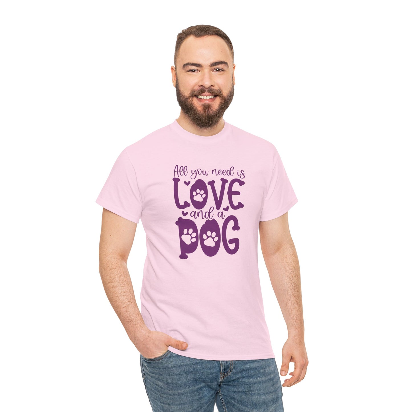 All you need is Love and a Dog Cute Doglover Shirt Unisex Heavy Cotton T-Shirt