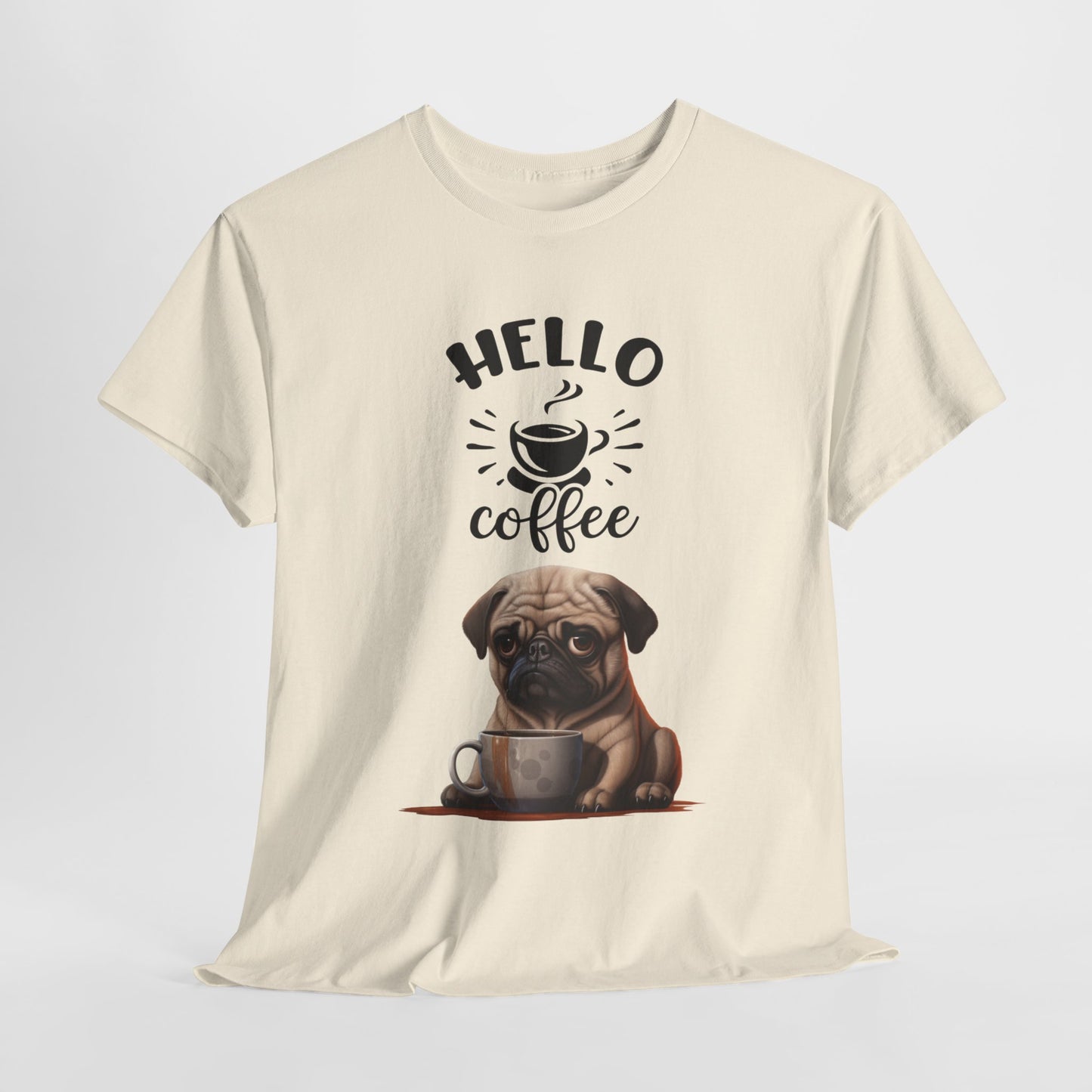 Hello Coffee Fun Pug Dog Shirt Mops Kaffee Humor Unisex Heavy Cotton T-Shirt