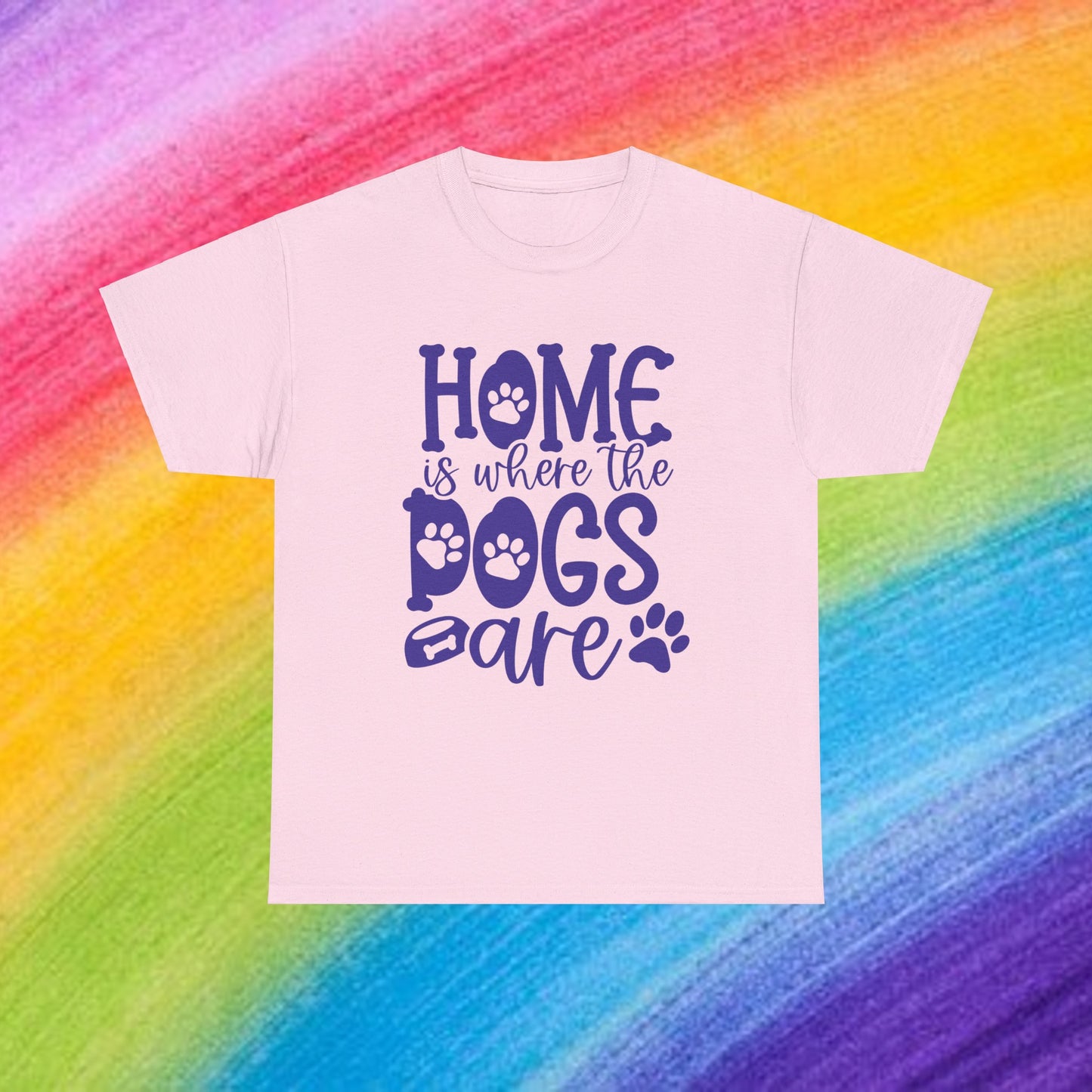 Home is where the Dogs are Cute Doglover Shirt Cozy Unisex Heavy Cotton T-Shirt