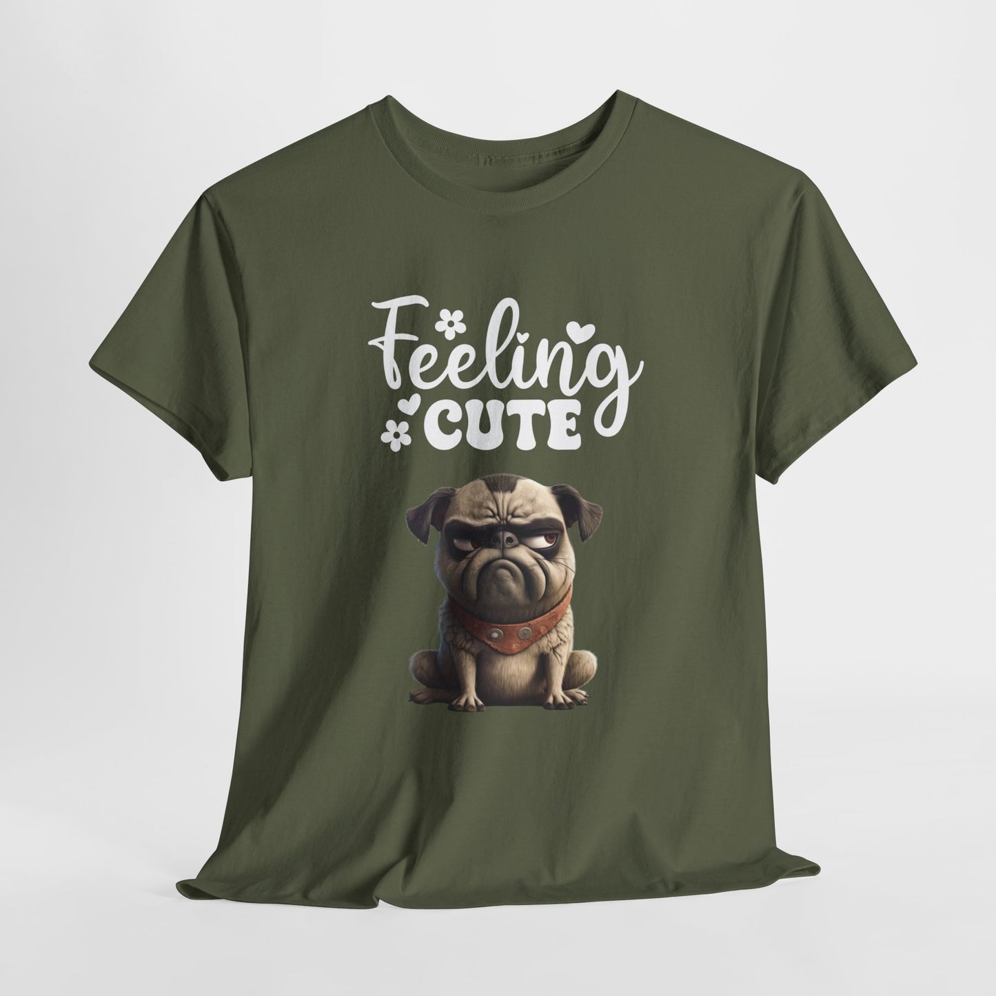 Feeling Cute Sarcastic Dog Shirt Black Humor Doglover Dark Fun Dog Sarcasm Unisex Heavy Cotton Funny T-Shirt