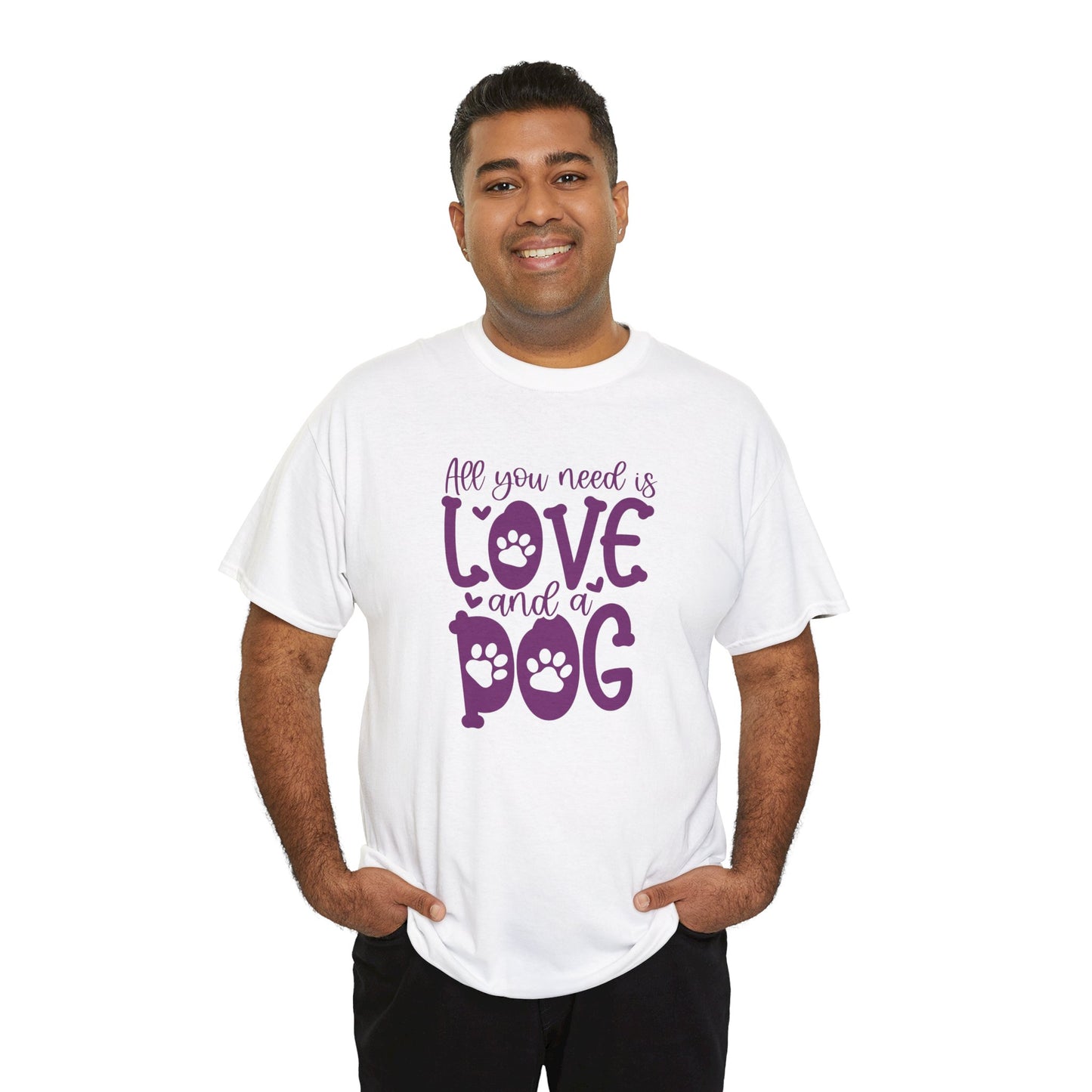 All you need is Love and a Dog Cute Doglover Shirt Unisex Heavy Cotton T-Shirt