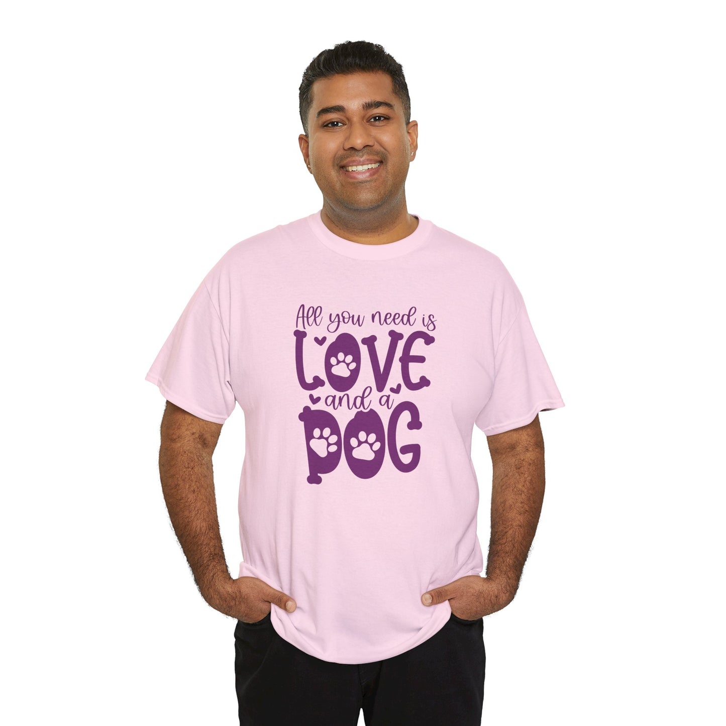 All you need is Love and a Dog Cute Doglover Shirt Unisex Heavy Cotton T-Shirt