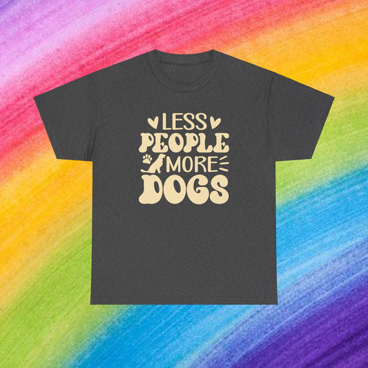 Les People more Dogs Cute Doglover Shirt Cozy Comfort Colors Unisex Heavy Cotton T-Shirt