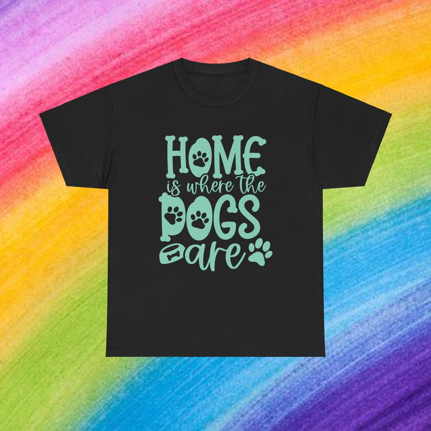 Home is where the Dogs are Cute Doglover Shirt Cozy Unisex Heavy Cotton T-Shirt