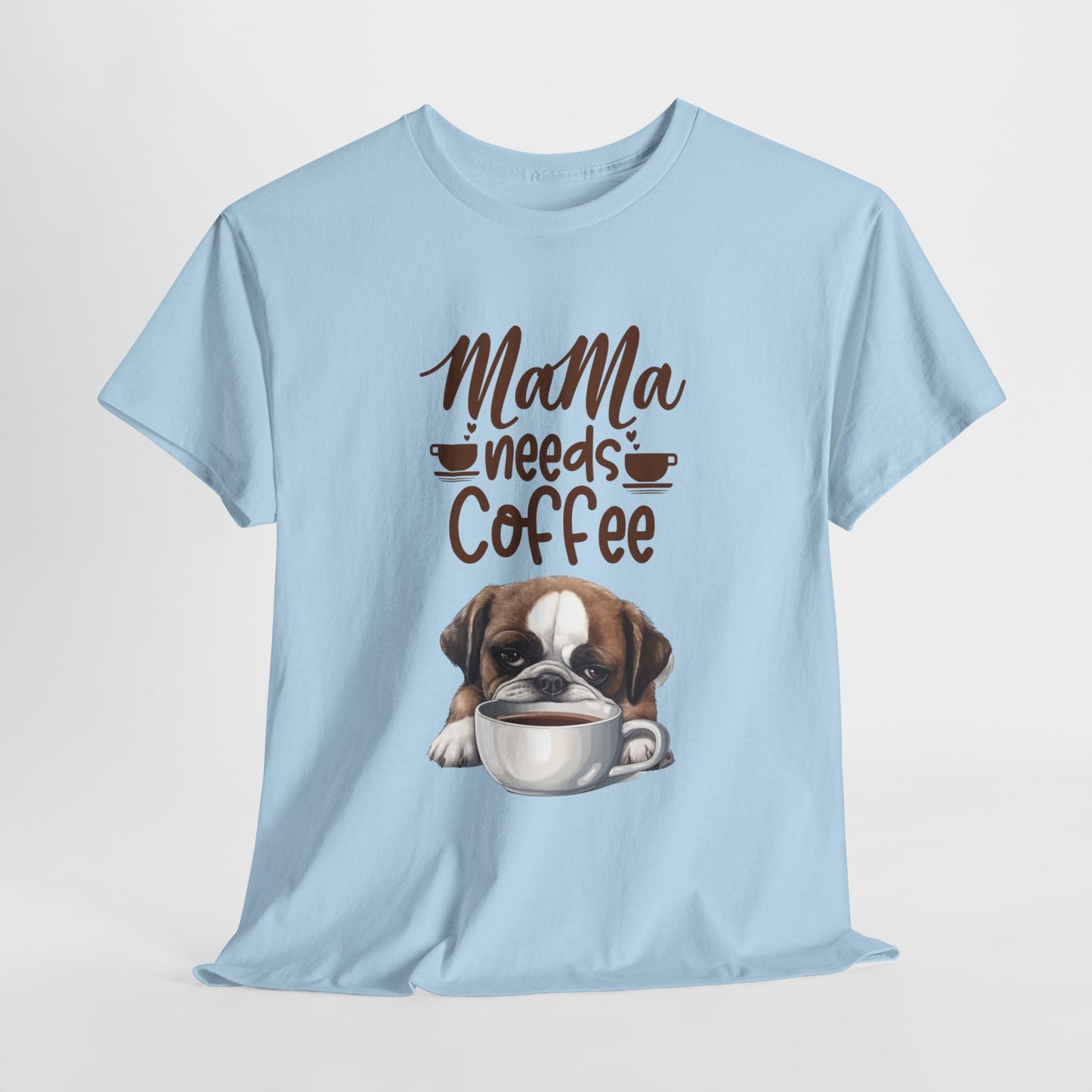 Mama needs Coffee Please Fun Dog Shirt Love Dogs Hunde Liebe Kaffee Junkie Quirky Fun Doglover Crazy Humor Unisex Heavy Cotton T-Shirt