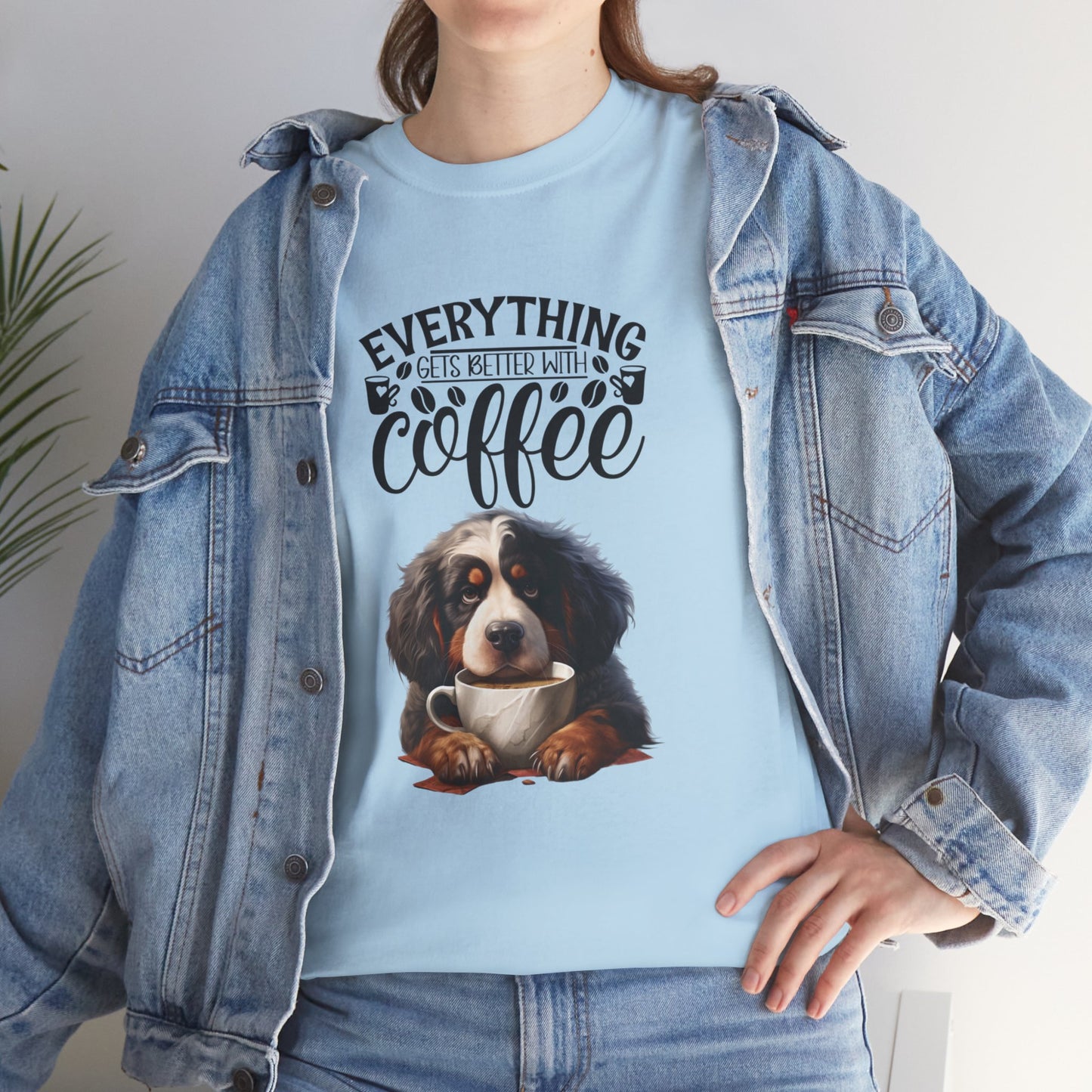 Everything gets better with Coffee Fun Dog Shirt Kaffee Humor Unisex Heavy Cotton T-Shirt