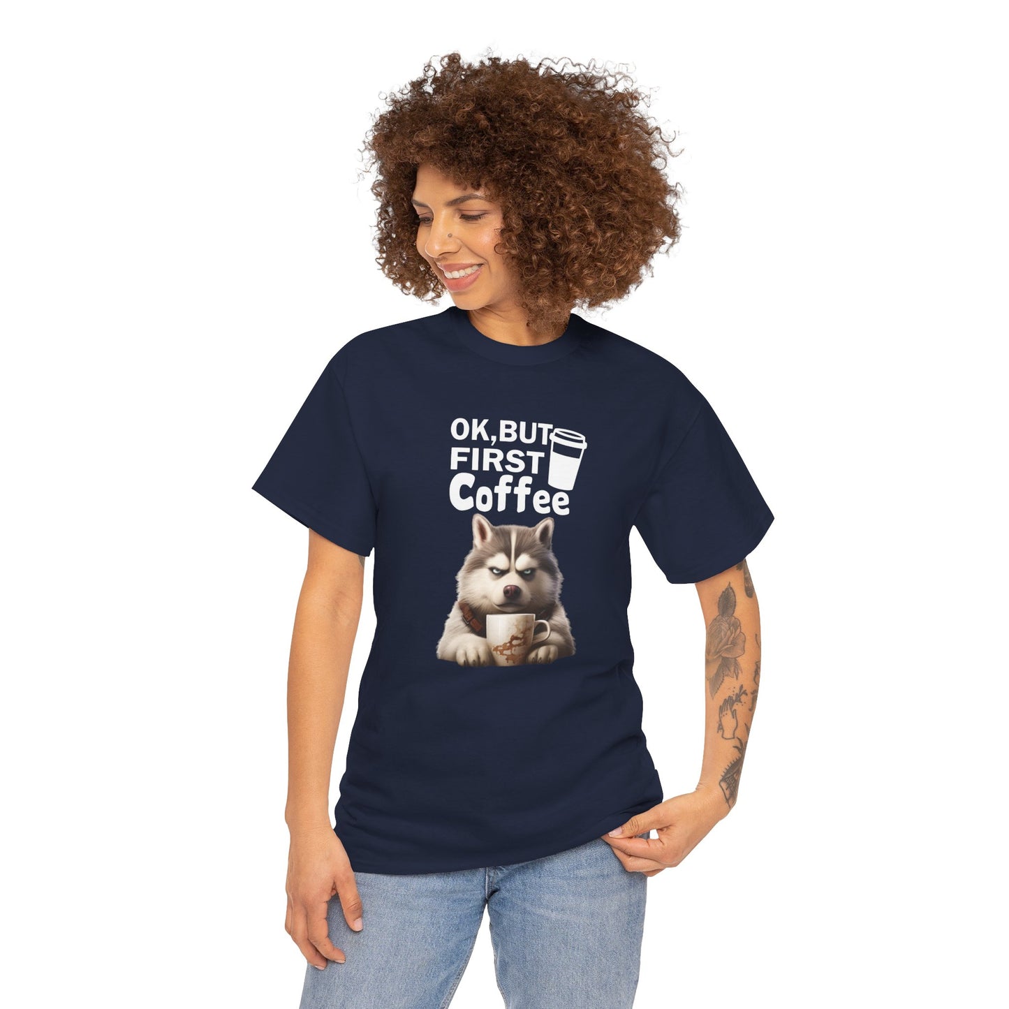 OK but first Coffee Fun Husky Dog Shirt Kaffee Humor Unisex Heavy Cotton T-Shirt