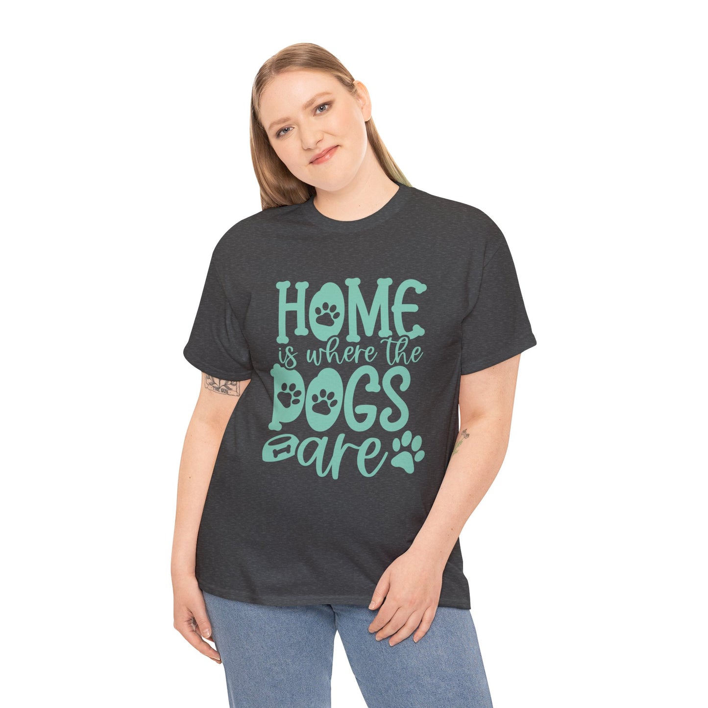 Home is where the Dogs are Cute Doglover Shirt Cozy Unisex Heavy Cotton T-Shirt