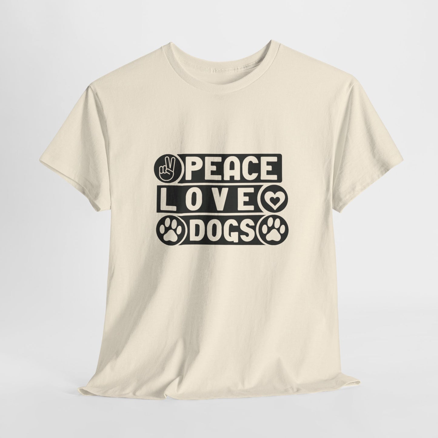 Peace Love Dogs  Unisex Heavy Cotton Tee