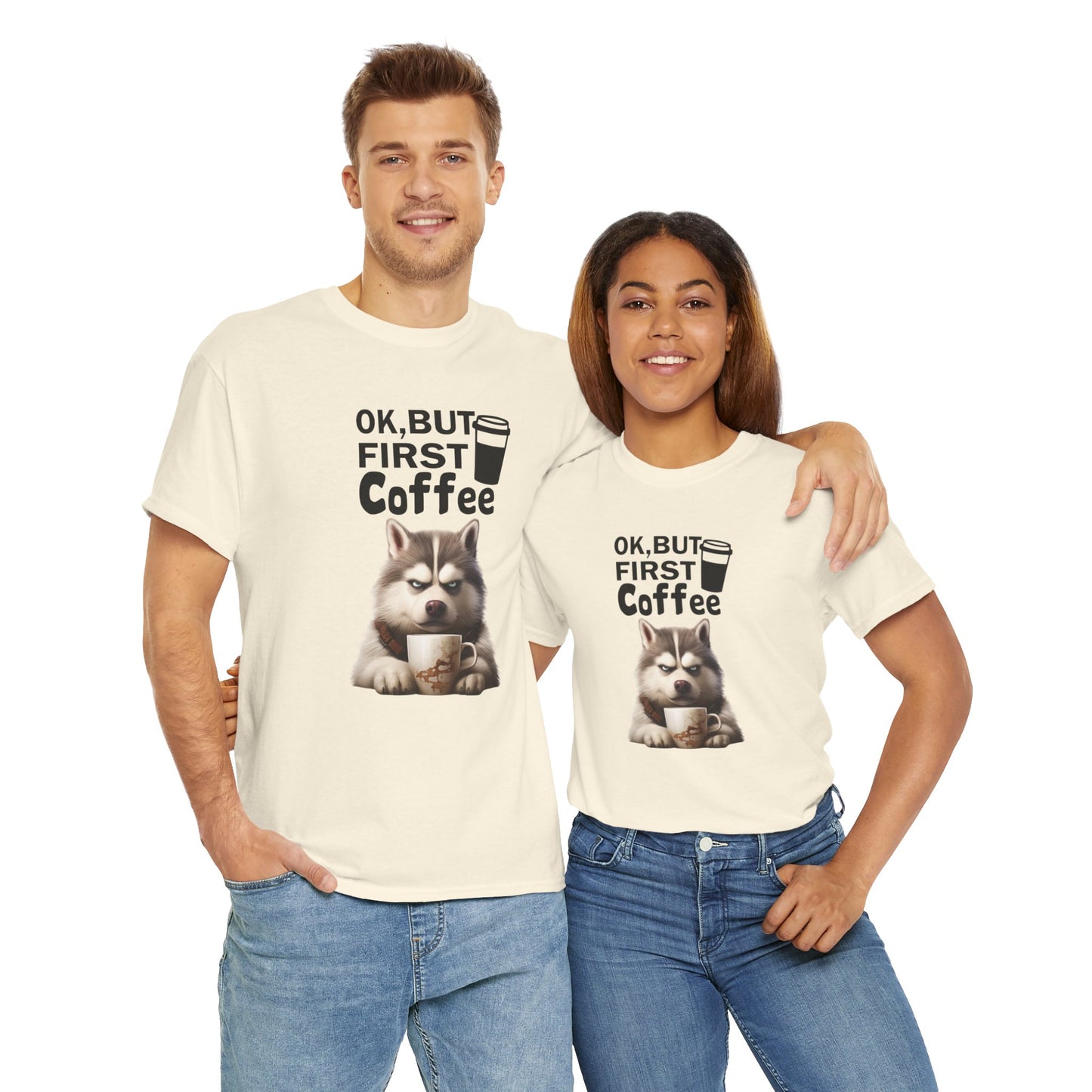 OK but first Coffee Fun Husky Dog Shirt Kaffee Humor Unisex Heavy Cotton T-Shirt