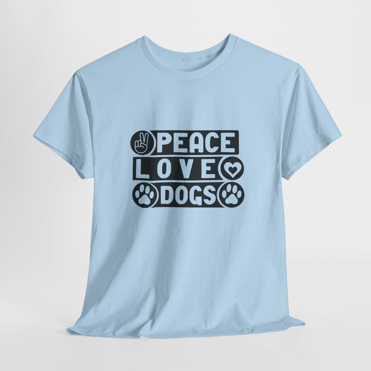 Peace Love Dogs  Unisex Heavy Cotton Tee