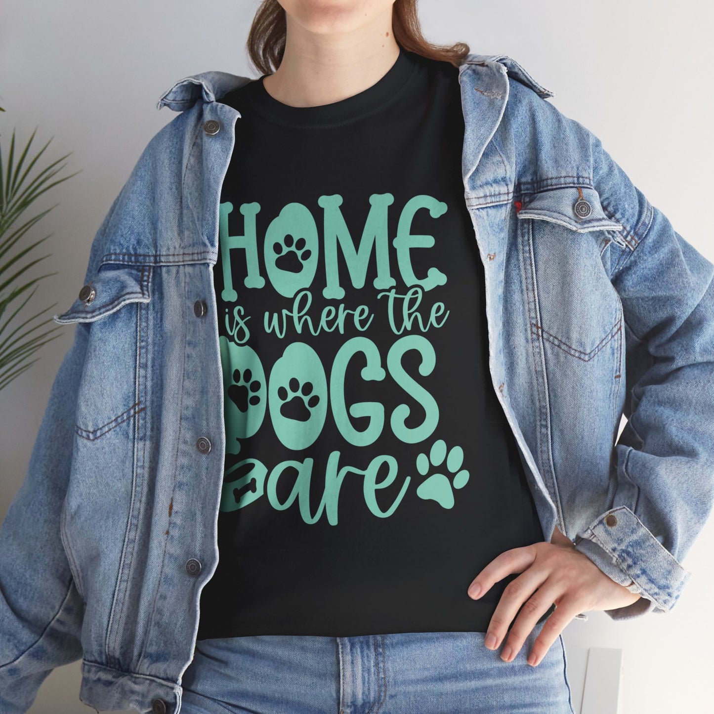 Home is where the Dogs are Cute Doglover Shirt Cozy Unisex Heavy Cotton T-Shirt