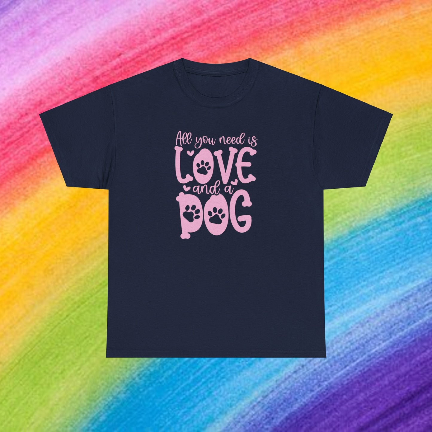 All you need is Love and a Dog Cute Doglover Shirt Unisex Heavy Cotton T-Shirt