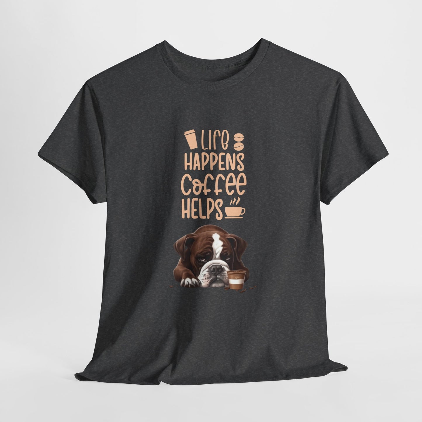 Life happens Coffee Helps Fun Dog Shirt Kaffee Humor Unisex Heavy Cotton T-Shirt